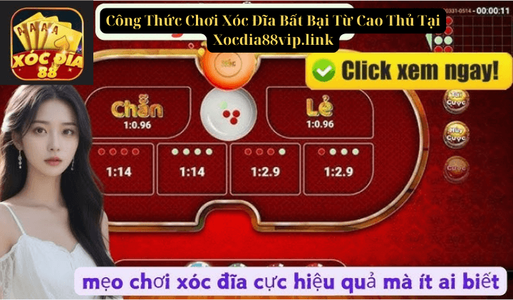 Khám Phá Công Thức Xóc Đĩa Siêu Hiệu Quả Chỉ Có Tại Xocdia88vip.link